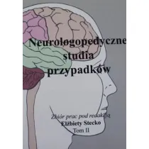 Neurologopedyczne studia przypadk�w T.2