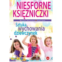Niesforne ksi�niczki Sztuka wychowania dziewczynek