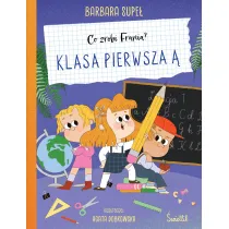 Klasa pierwsza �. Co zrobi Frania?