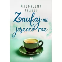 Zaufaj mi jeszcze raz. Czeka�am na ciebie. Tom 2