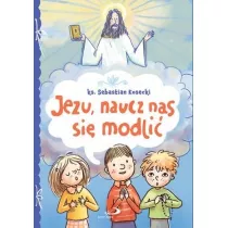 Jezu, naucz nas si� modli�