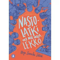 Nastolatki te nie maj lekko