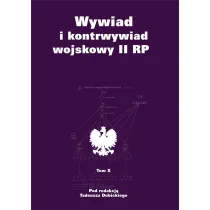 Wywiad i kontrwywiad wojskowy II RP. Z dzia�alno�ci Oddzia�u II SG WP. Tom 10