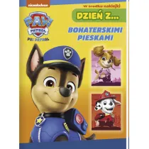 Dzie z… Bohaterskimi pieskami. Psi Patrol