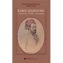 Karol Szajnocha. Codzienno�� - kobiety - historiografia