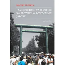 Pami�� zbiorowa o wojnie na Pacyfiku w powojennej Japonii