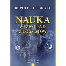 Nauka. Wyzwolenie z dogmat�w