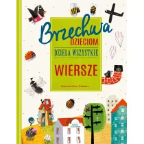Brzechwa dzieciom. Dzie�a wszystkie. Wiersze