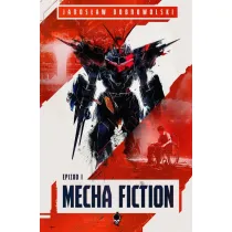 Mecha Fiction. Epizod 1
