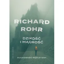 Dziko�� i m�dro��. Duchowo�� m�czyzny