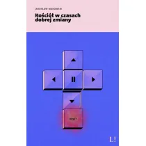 Ko�ci� w czasach dobrej zmiany
