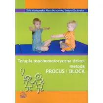 Terapia psychomotoryczna dzieci metod� PROCUS i BLOCK