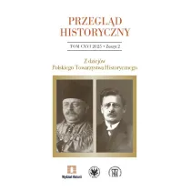 Przegl�d Historyczny 2025/2. Z dziej�w Polskiego Towarzystwa Historycznego