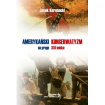 Ameryka�ski konserwatyzm na progu XXI wieku