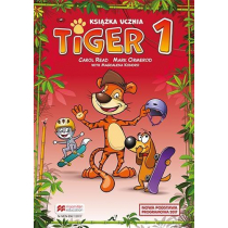 Tiger 1. Książka ucznia do języka angielskiego dla szkoły podstawowej