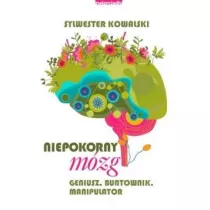 Niepokorny mzg. Geniusz, buntownik, manipulator