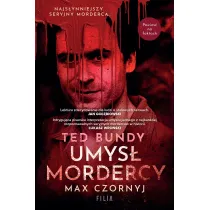 Ted Bundy. Umys� mordercy