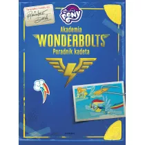 My Little Pony. Akademia Wonderbolts. Poradnik kadeta