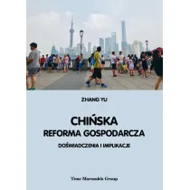 Chi�ska reforma gospodarcza. Do�wiadczenia i implikacje