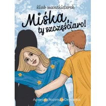 Mi�ka, ty szcz�ciaro! Klub muszkieterek