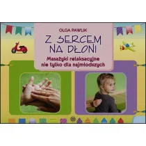 Z sercem na d�oni. Masa�yki relaksacyjne nie tylko dla najm�odszych