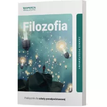Filozofia 1. Podrcznik. Zakres podstawowy. Szkoy ponadpodstawowe