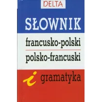 S�ownik francusko-polski polsko-francuski i gramatyka DELTA