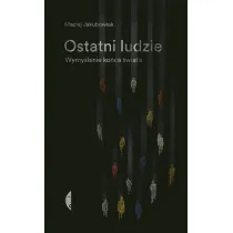 Ostatni ludzie. Wymy�lanie ko�ca �wiata