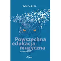 Powszechna edukacja muzyczna Szkice ze wsp�czesno�ci