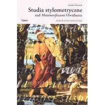 Struktura poetycka. Studia stylometryczne nad Metamorfozami Owidiusza. Tom 1