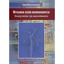 Rysunek os�b niewidomych. Kreacja �wiata i jej uwarunkowania