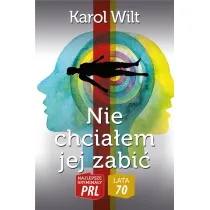 Najlepsze krymina�y PRL '70 Tom 6 Nie chcia�em jej zabi�