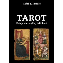 Tarot. Dzieje niezwykej talii kart
