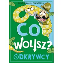 Co wolisz? Odkrywcy