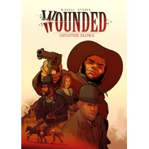 Ostatnie s�owa. Wounded. Tom 2