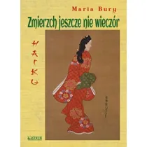 Haiku. Zmierzch jeszcze nie wiecz�r