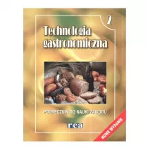 Technologia Gastronomiczna 2. Podrcznik Do Nauki Zawodu