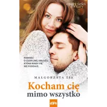 Kocham ci mimo wszystko