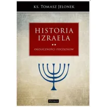 Historia Izraela. Tom 2: Okoliczno�ci pocz�tk�w