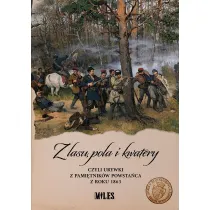 Z lasu, pola i kwatery czyli urywki z pami�tnik�w powsta�ca z roku 1863