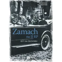 Zamach na II RP. Elity na celowniku