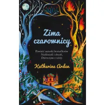 Zima czarownicy. Trylogia Zimowej Nocy. Tom 3