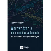 Wprowadzenie do chemii w zadaniach. Dla student�w nauk przyrodniczych