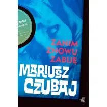 Zanim znowu zabij�
