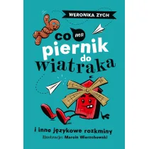Co ma piernik do wiatraka i inne j�zykowe rozkminy