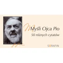 My�li Ojca Pio. 50 r�nych cytat�w