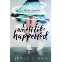 When Life Happened