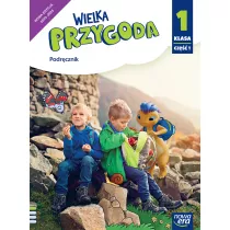 Wielka Przygoda NEON. Klasa 1. Cz 1. Podrcznik. Edukacja polonistyczna, przyrodnicza, spoeczna i matematyczna