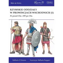 Rzymskie oddzia�y w prowincjach wschodnich.