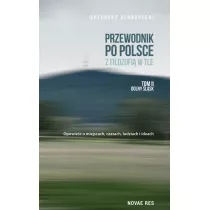 Przewodnik po Polsce z filozofi w tle. Tom 2. Dolny lsk